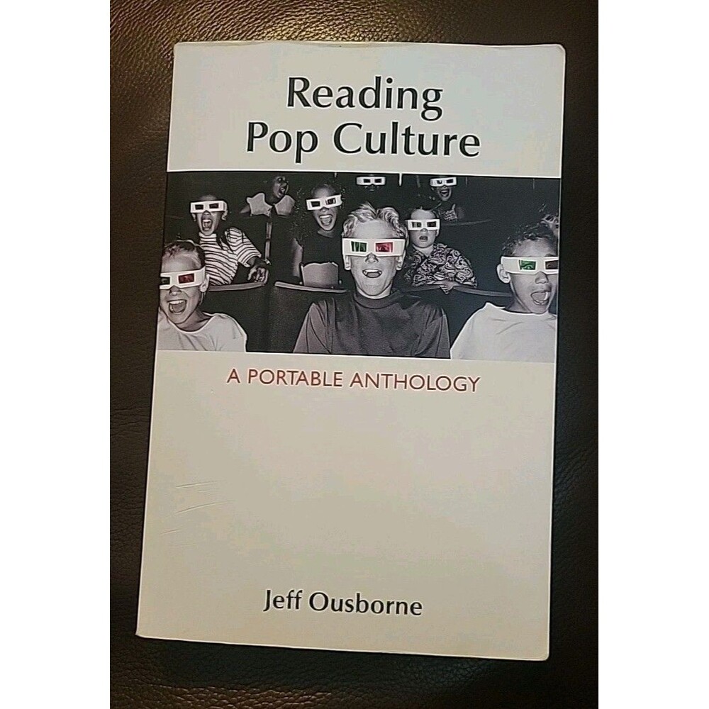 Reading Pop Culture : A Portable Anthology by Jeff Ousborne